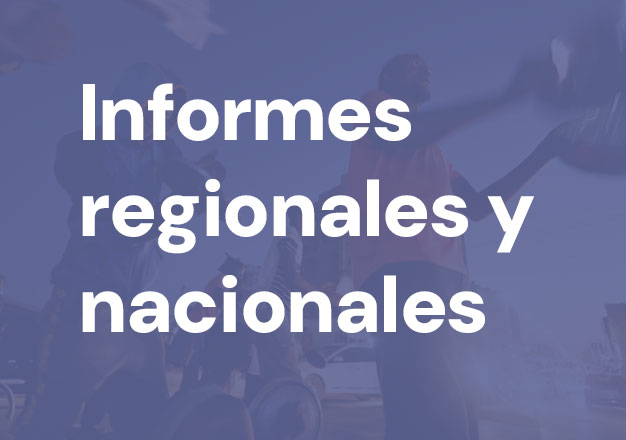 Informes regionales y nacionales